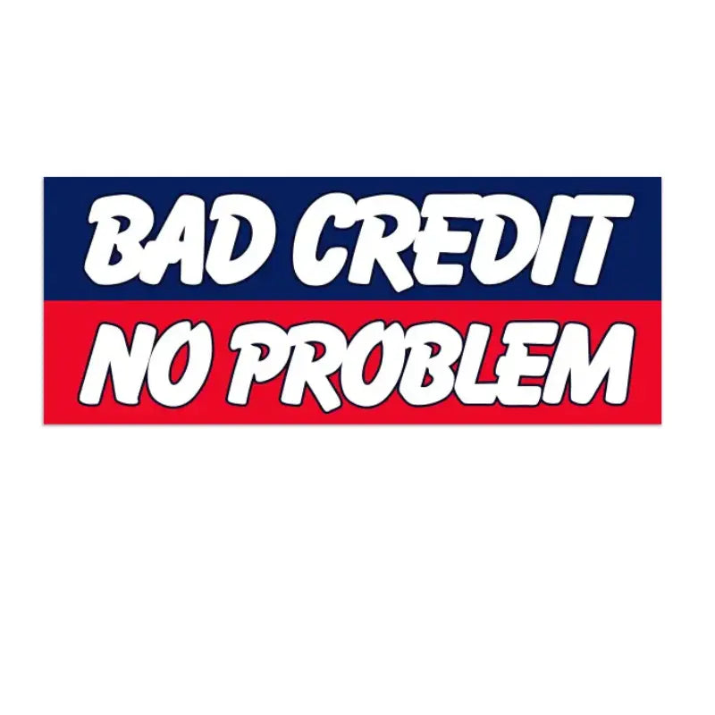 Slogan 'Bad Credit No Problem' on a blue and red background