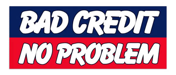 Bad Credit No Problem Windshield Banner.