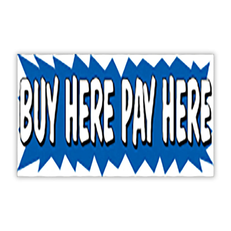 Burst Banners 3 x 10 Buy Here Pay Here .