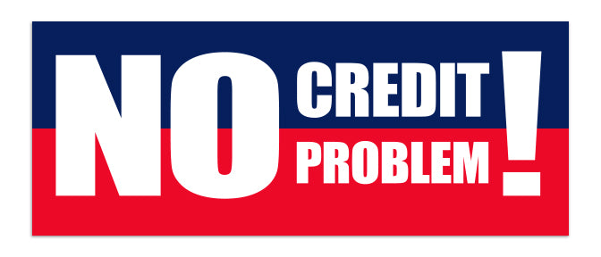 No Credit, No Problem Windshield Banner.