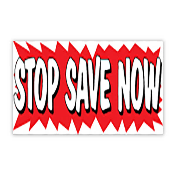 Burst Banners 3 x 10 Stop Save Now for car dealers.