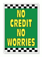 Thumbnail for Underhood Signs Race Theme-No Credit No Worries Green-Prime Dealer Supply